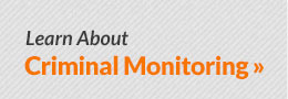 Learn About Criminal Monitoring